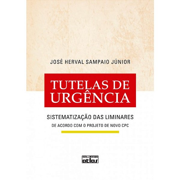 Livro Tutelas de urgência: Sistematização das liminares