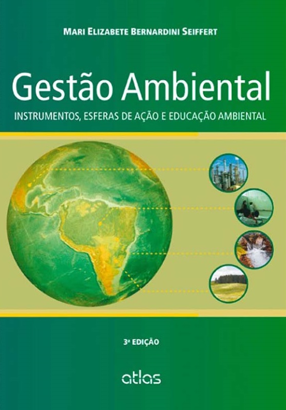 Livro Gestão ambiental: Instrumentos, esferas de ação e educaçã...