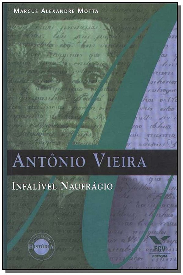 Livro Antônio Vieira: Infalível Naufrágio