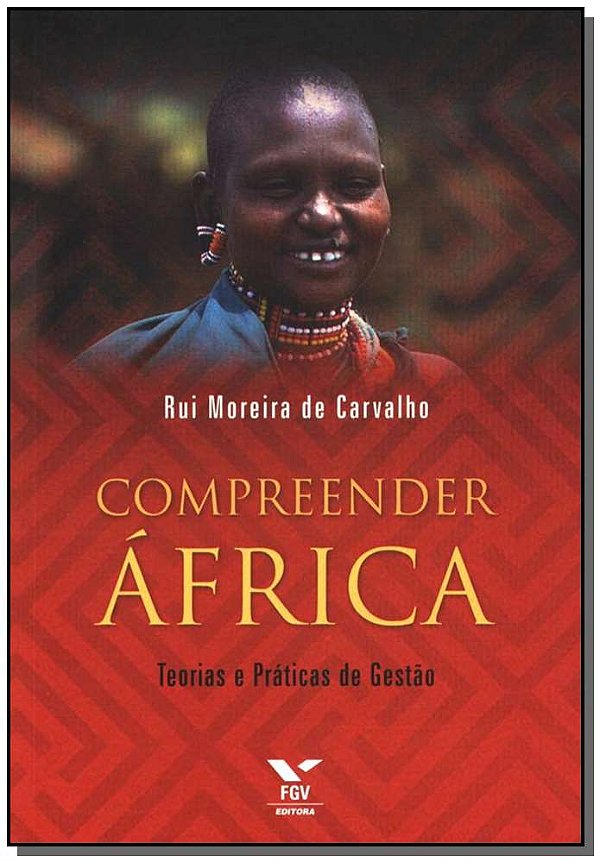 Livro Compreender África - Teorias E Práticas Da Gestão