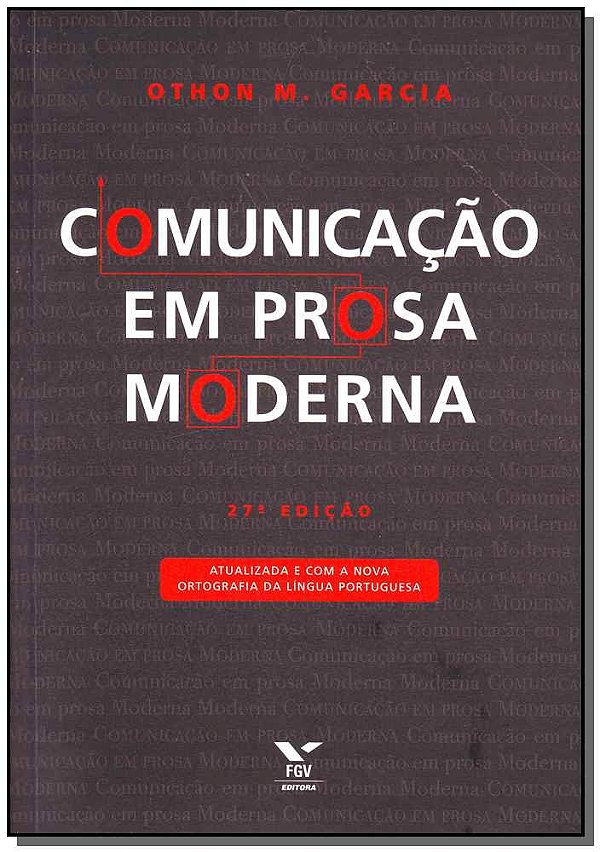 Livro Comunicação Em Prosa Moderna - ( Atualizada E Com A...