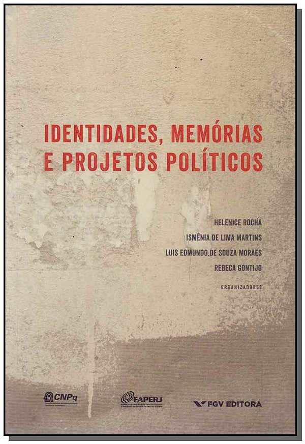 Livro Identidades, Memórias E Projetos Políticos