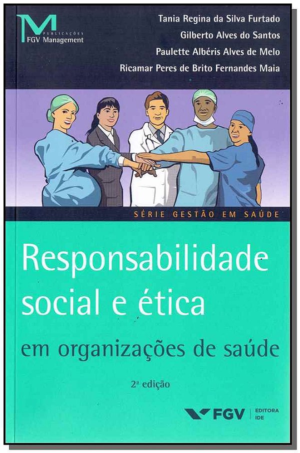 Livro Responsabilidade Social E Ética Org.Saúde 02Ed/16