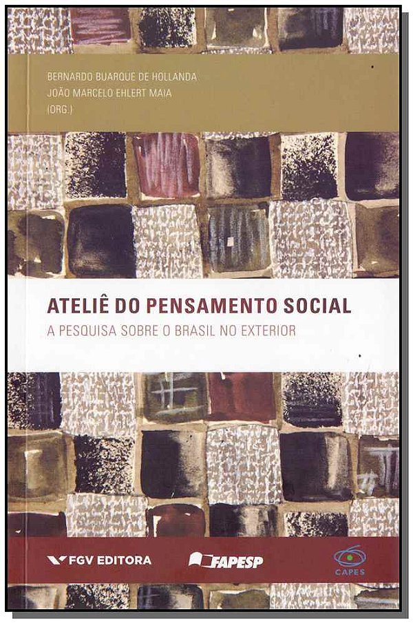 Livro Ateliê Do Pensamento Social - A Pesquisa Sobre O Br...