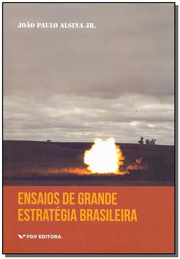 Livro Ensaios De Grande Estratégia Brasileira