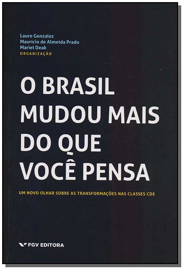 Livro O Brasil Mudou Mais Do Que Você Pensa