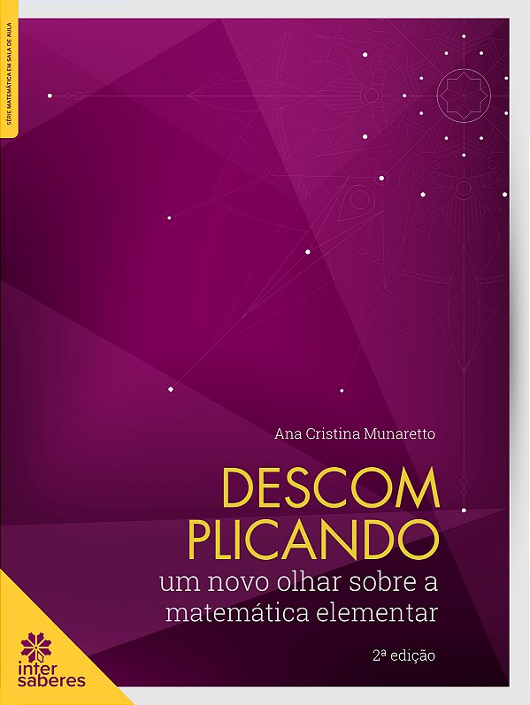 Livro Descomplicando - Um Novo Olhar Sobre A Matemática E...
