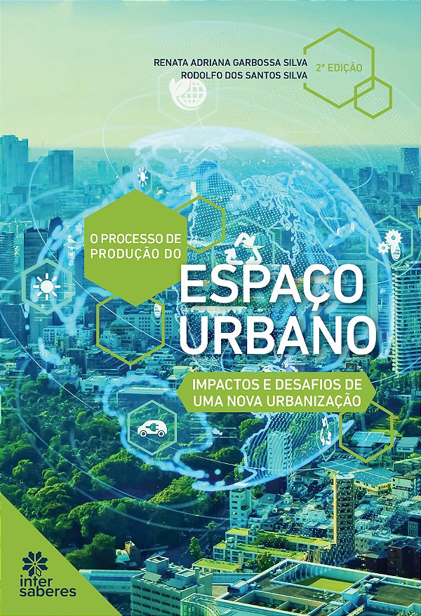 Livro O Processo De Produção Do Espaço Urbano - Impactos ...