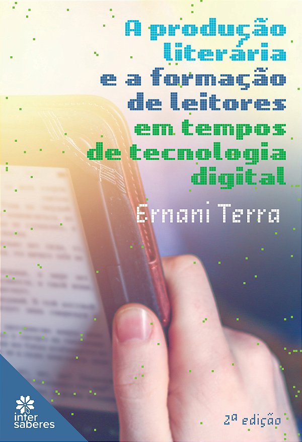 Livro A Produção Literária E A Formação De Leitores Em Te...