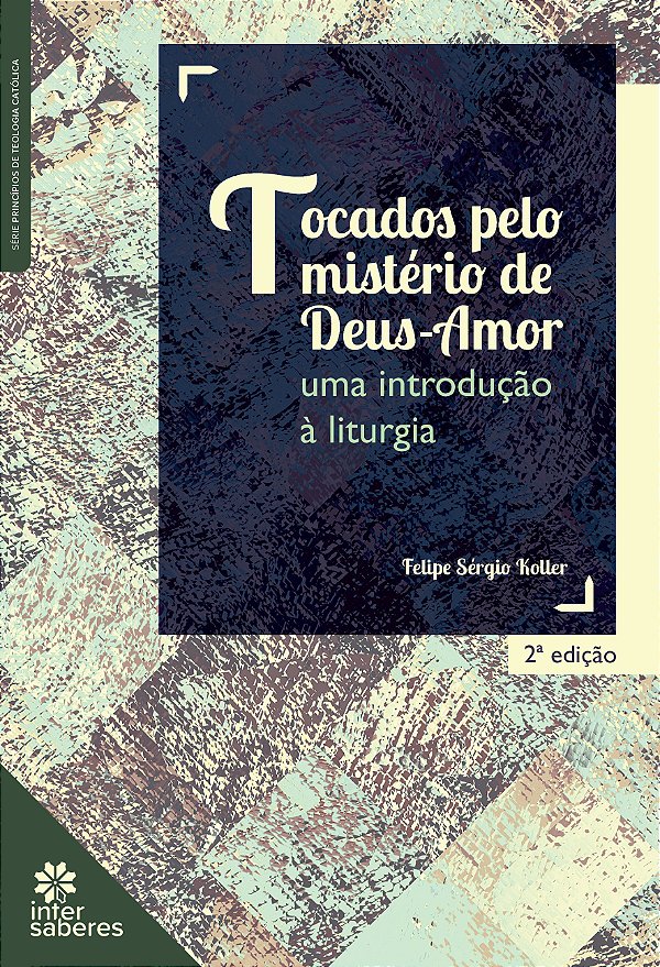 Livro Tocados Pelo Mistério De Deus-Amor:: Uma Introdução À Lit...