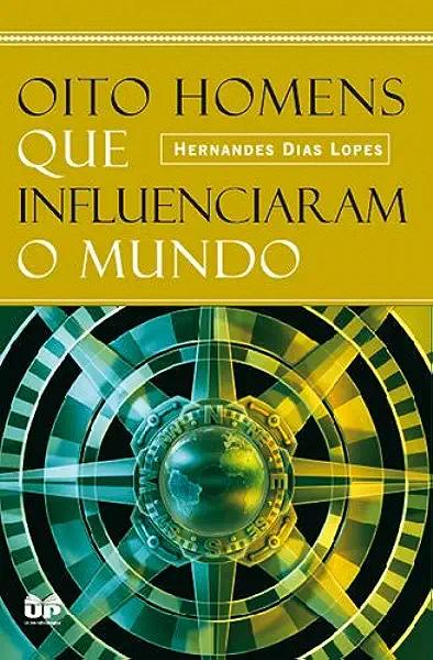 Livro Oito homens que influenciaram o mundo