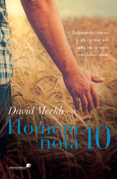 Livro Homem nota 10: Equipando lideres de caráter em casa...