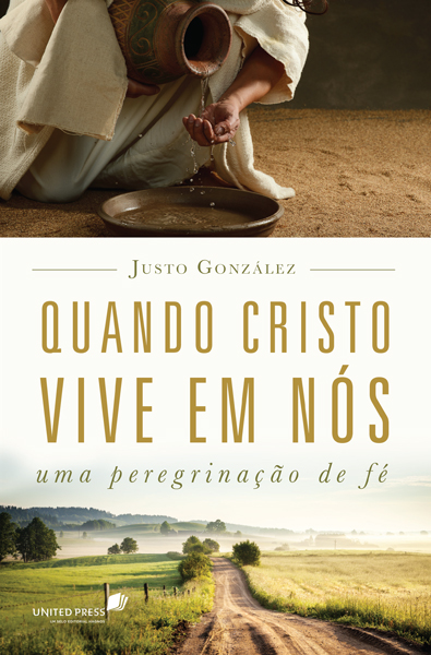 Livro Quando Cristo vive em nós: Uma peregrinação de fé