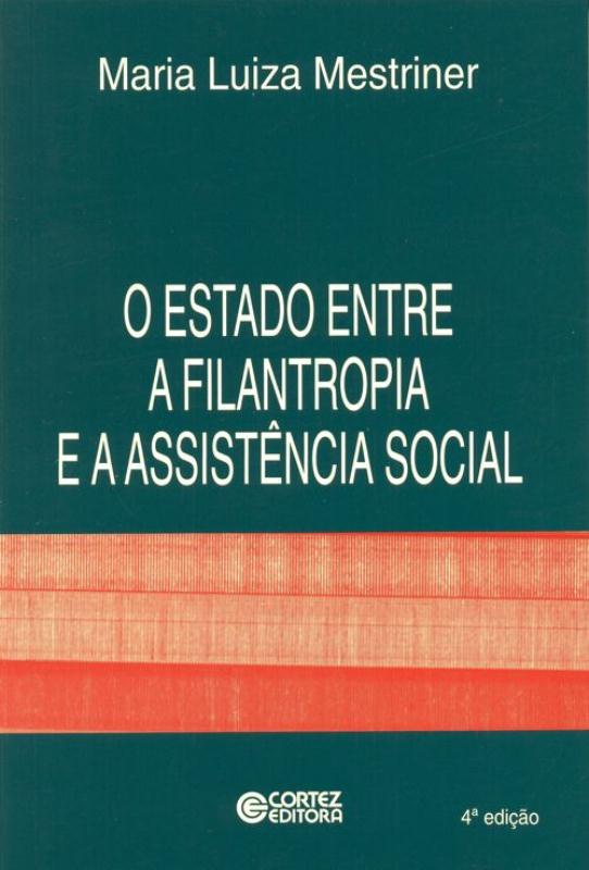 Livro O estado entre a filantropia e a assistência social