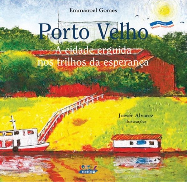 Livro Porto velho: a cidade erguida nos trilhos da espera...