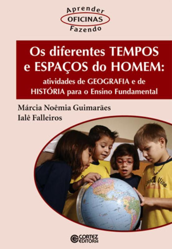 Livro Os diferentes tempos e espaços do homem: atividades de ge...