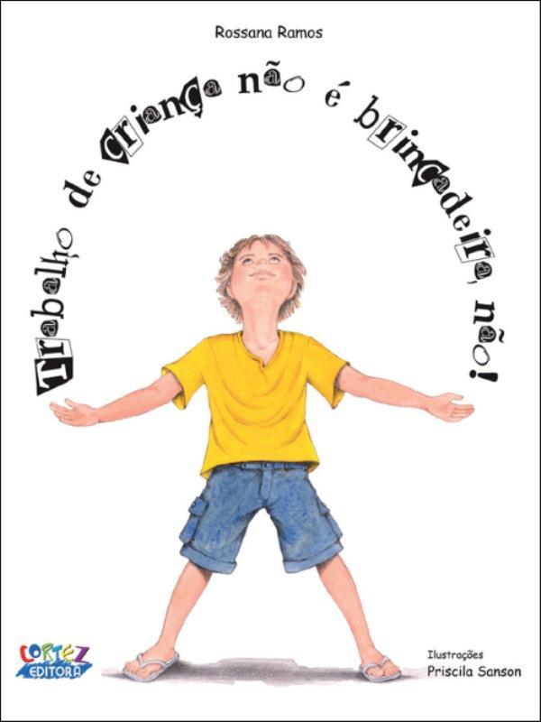 Livro Trabalho de criança não é brincadeira, não!