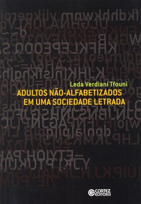 Livro Adultos não-alfabetizados em uma sociedade letrada