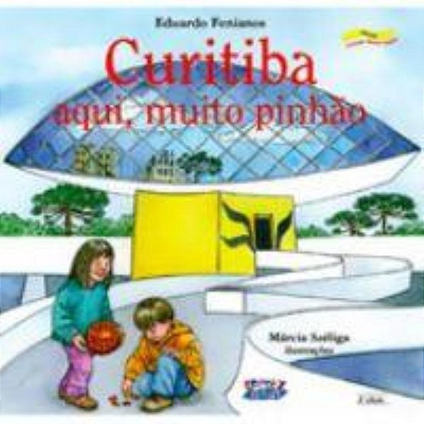 Livro Curitiba: aqui, muito pinhão