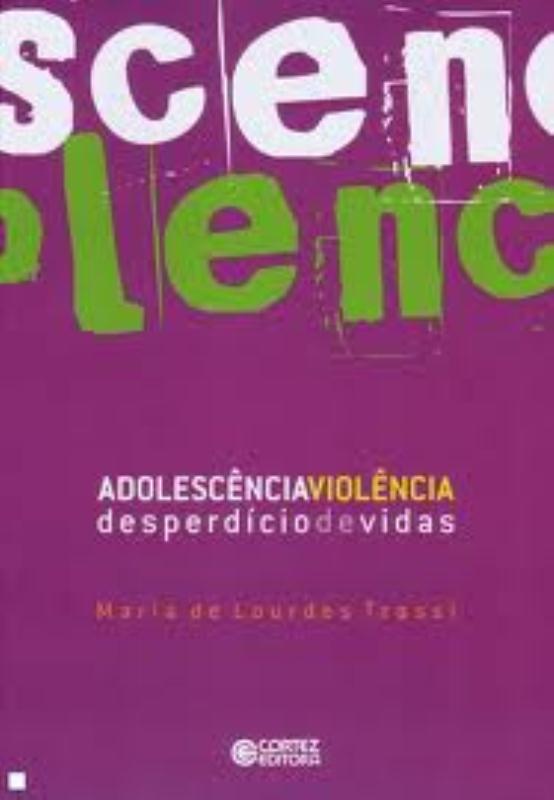 Livro Adolescência: violência - desperdício de vidas