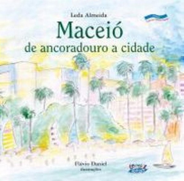 Livro Maceió: de ancoradouro a cidade