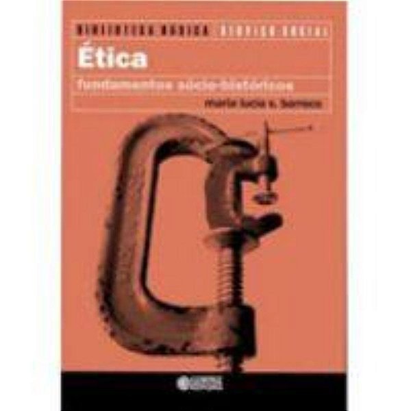 Livro Ética: fundamentos sócio-históricos