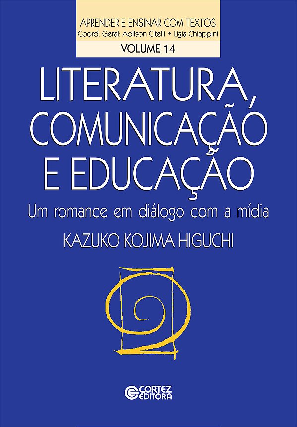 Livro Literatura, comunicação e educação: um romance em diálogo...