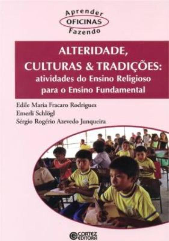 Livro Alteridade, culturas & tradições: atividades do ensino re...