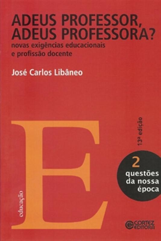 Livro Adeus professor, adeus professora?: novas exigência...