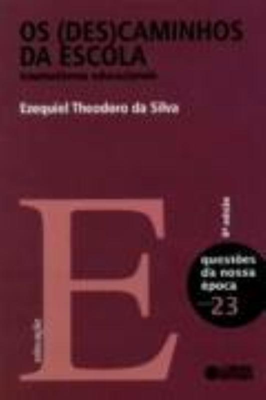 Livro Os (des)caminhos da escola: traumatismos educaciona...