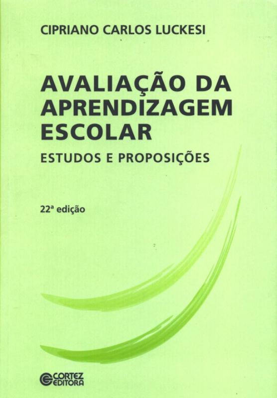 Livro Avaliação da aprendizagem escolar: estudos e propos...