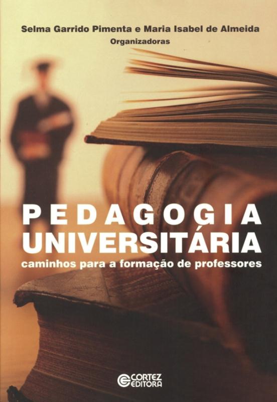 Livro Pedagogia universitária: caminhos para a formação d...