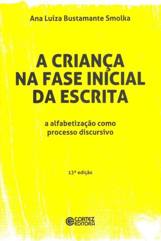 Livro A criança na fase inicial da escrita: a alfabetizaç...