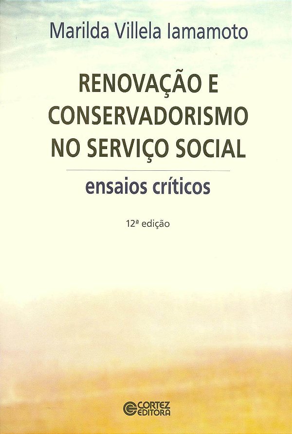 Livro Renovação e conservadorismo no serviço social: ensa...