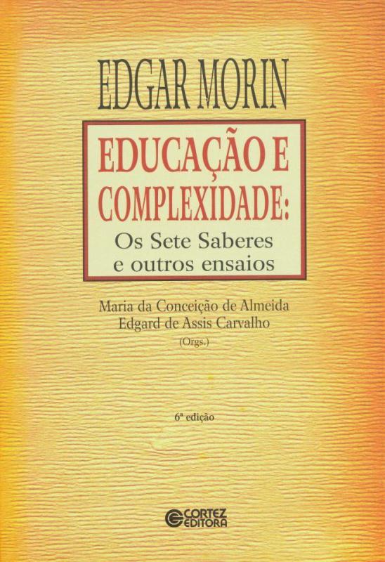 Livro Educação e complexidade: os sete saberes e outros e...