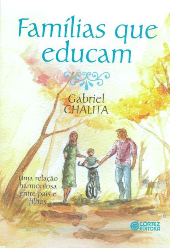 Livro Famílias que educam: uma relação harmoniosa entre p...