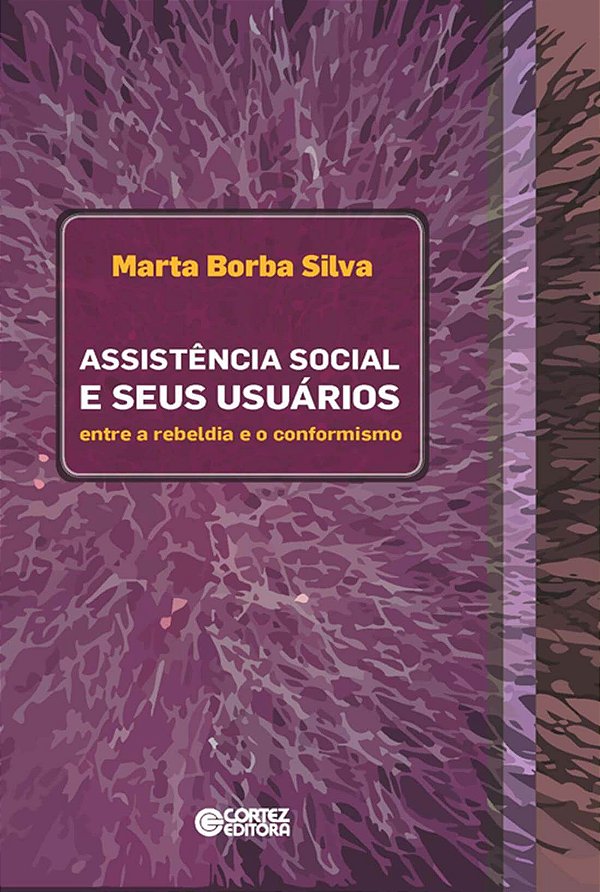 Livro Assistência social e seus usuários: entre a rebeldi...