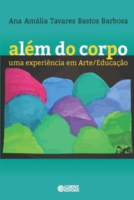 Livro Além do corpo: uma experiência em arte/educação