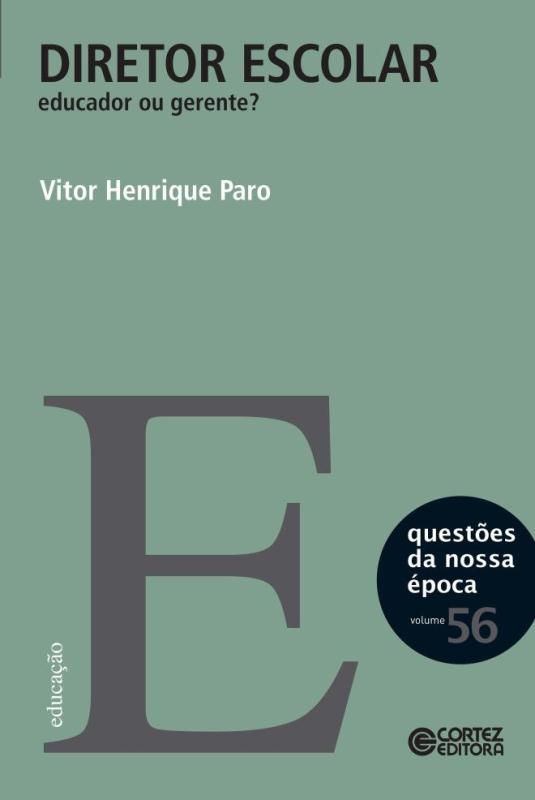 Livro Diretor escolar: educador ou gerente?