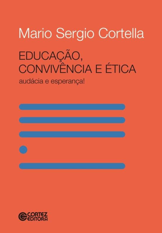Livro Educação, convivência e ética: audácia e esperança!