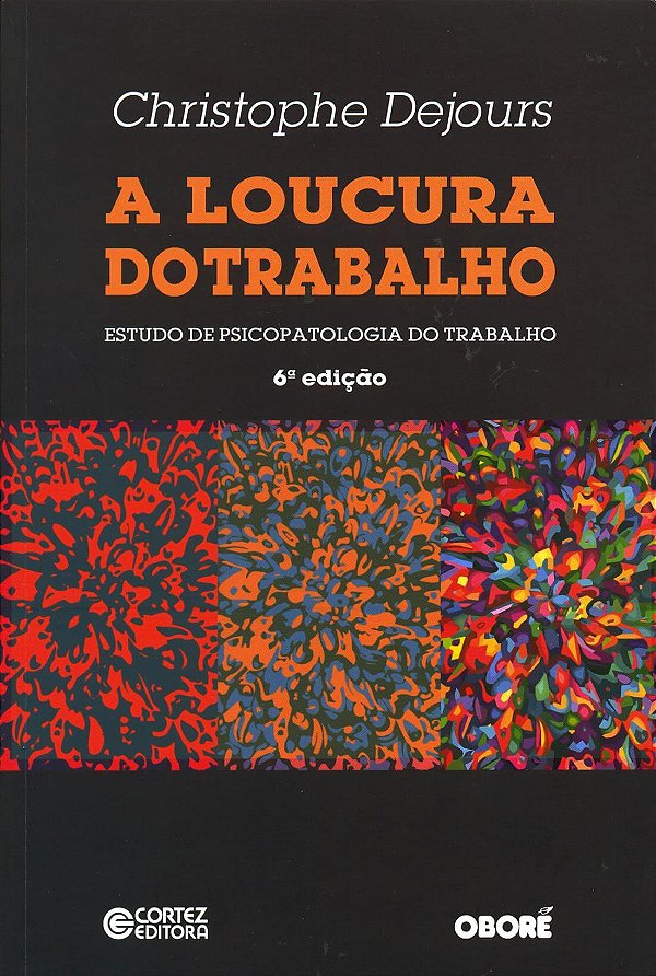 Livro A loucura do trabalho: estudo de psicopatologia do ...