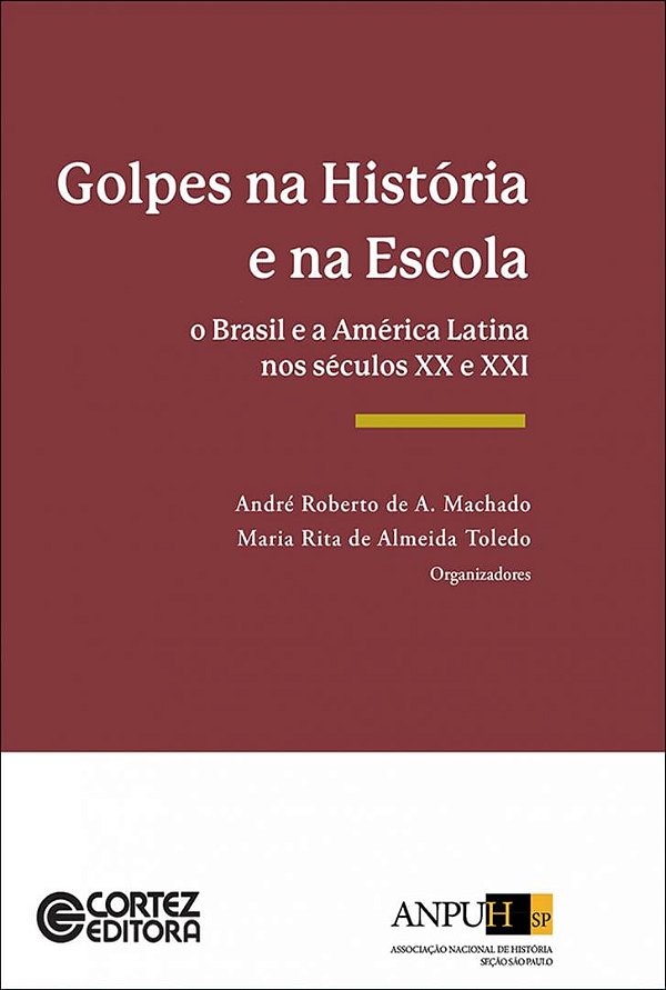 Livro Golpes na história e na escola: O Brasil e a Améric...