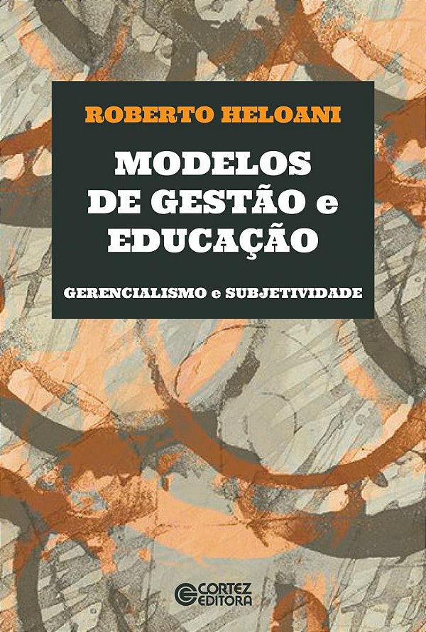 Livro Modelos de gestão e educação: Gerencialismo e subje...