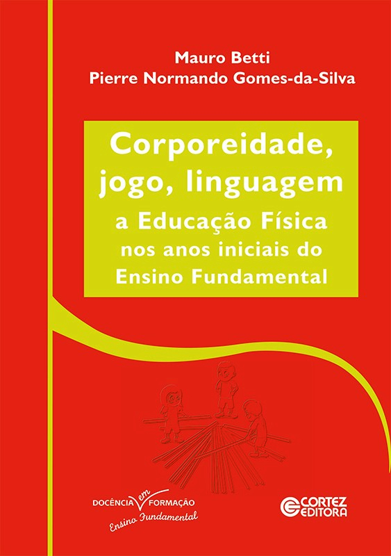 Livro Corporeidade, jogo, linguagem: a educação física nos anos...