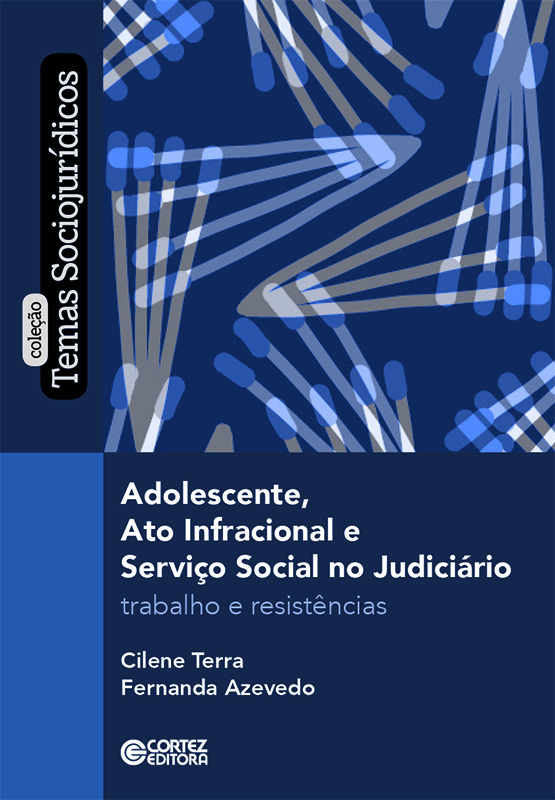 Livro Adolescente, ato infracional e serviço social no ju...
