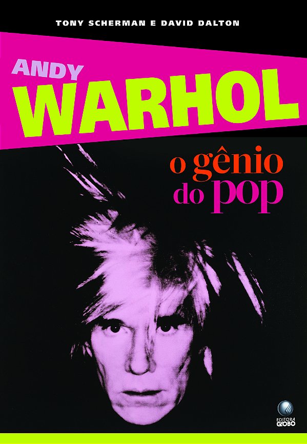 Livro Andy Warhol - O Gênio Do Pop