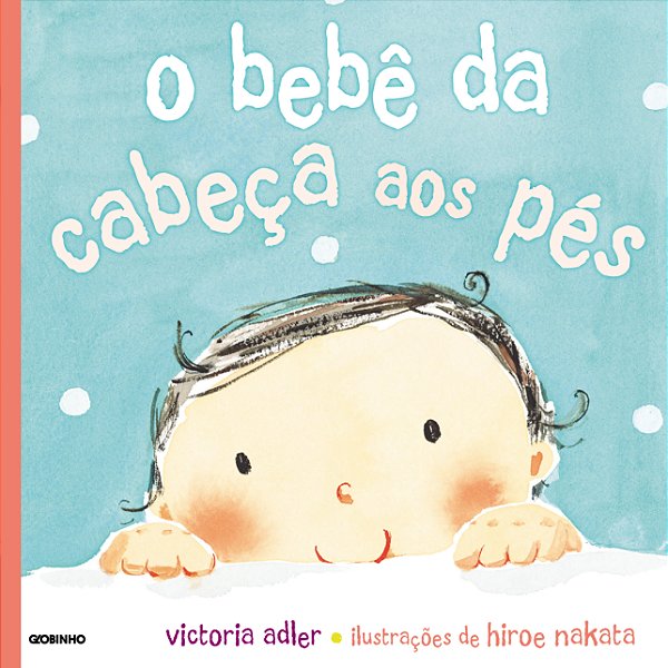 Livro O bebê da cabeça aos pés