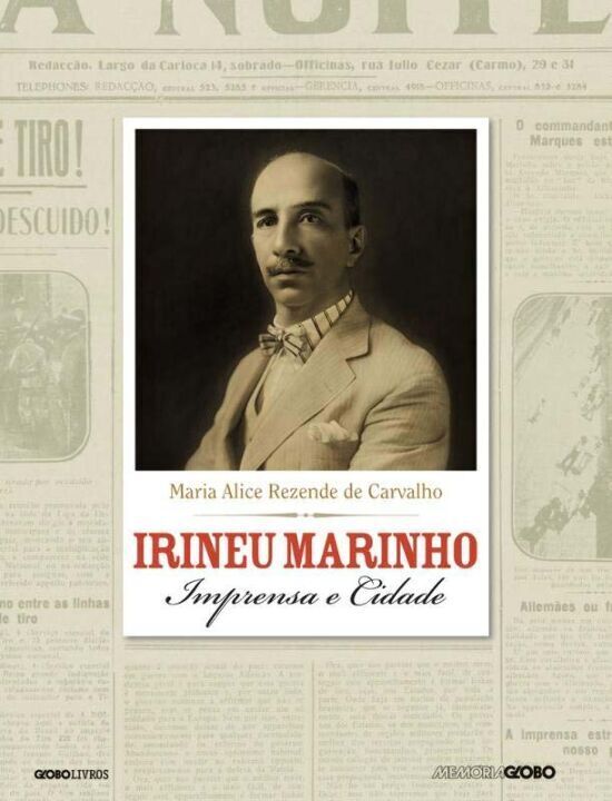 Livro Irineu Marinho: Imprensa e Cidade