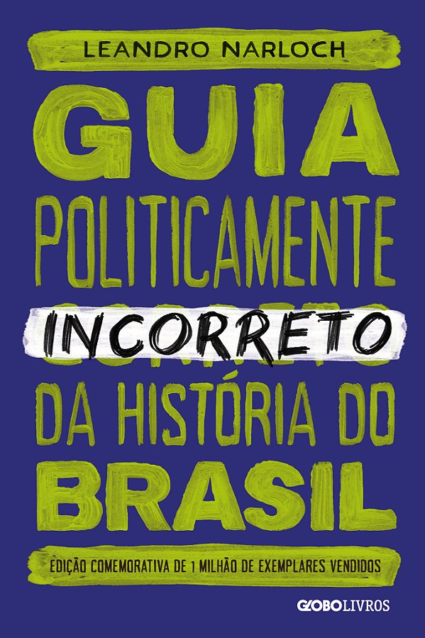 Livro Guia politicamente incorreto da história do Brasil ...