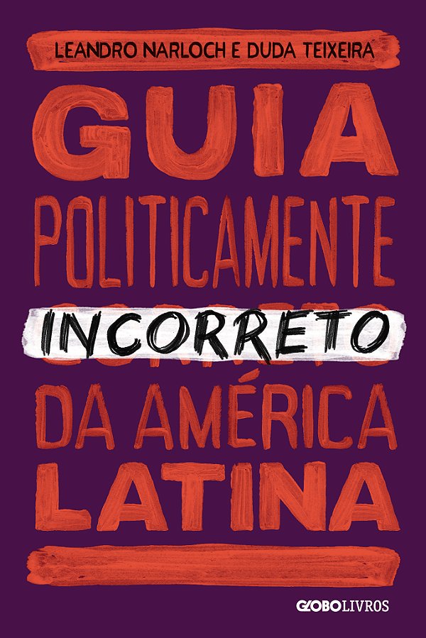 Livro Guia politicamente incorreto da América Latina (Vol...